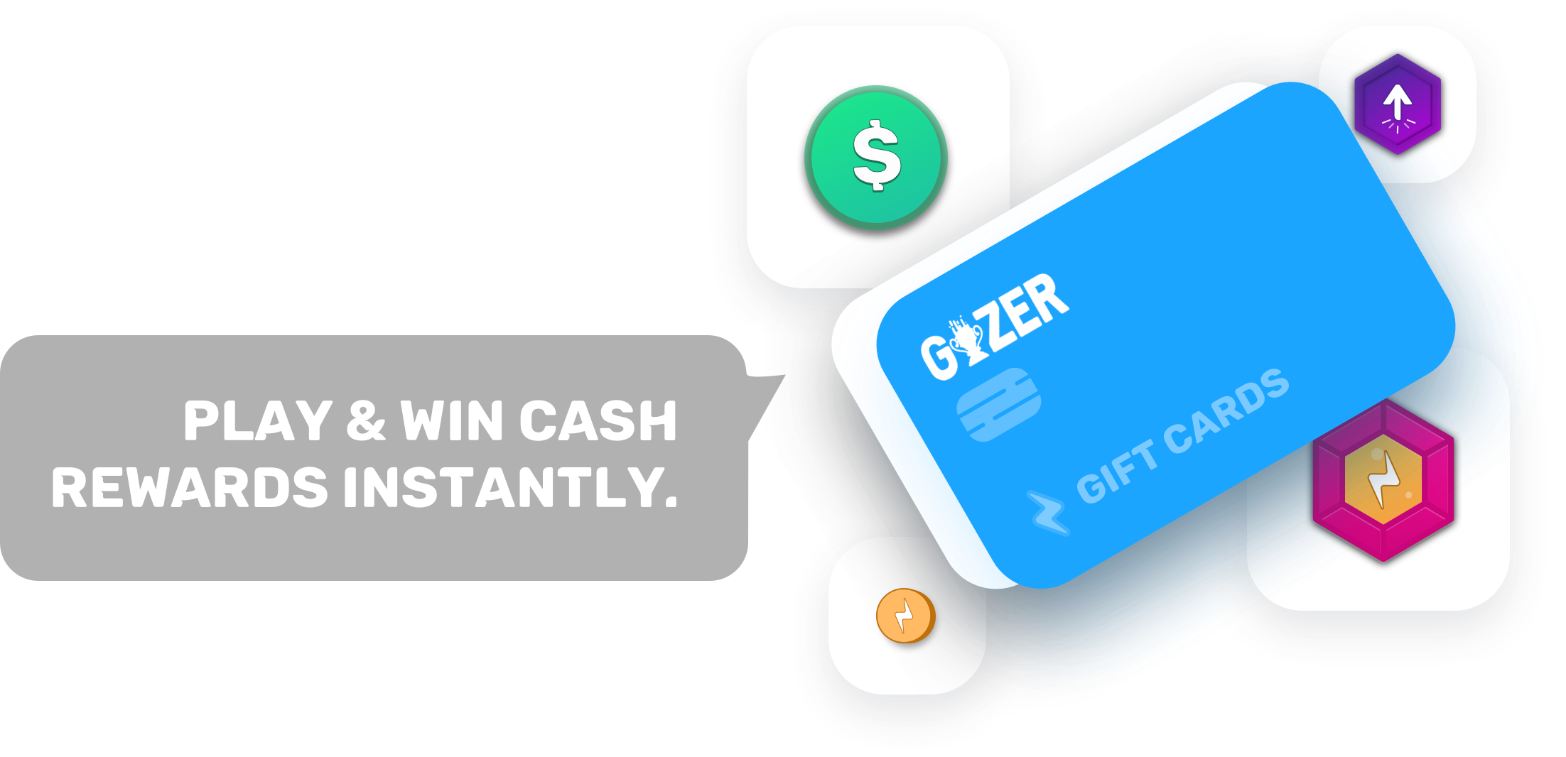 Play for cash prizes instantly, redeem rewards like gift cards!